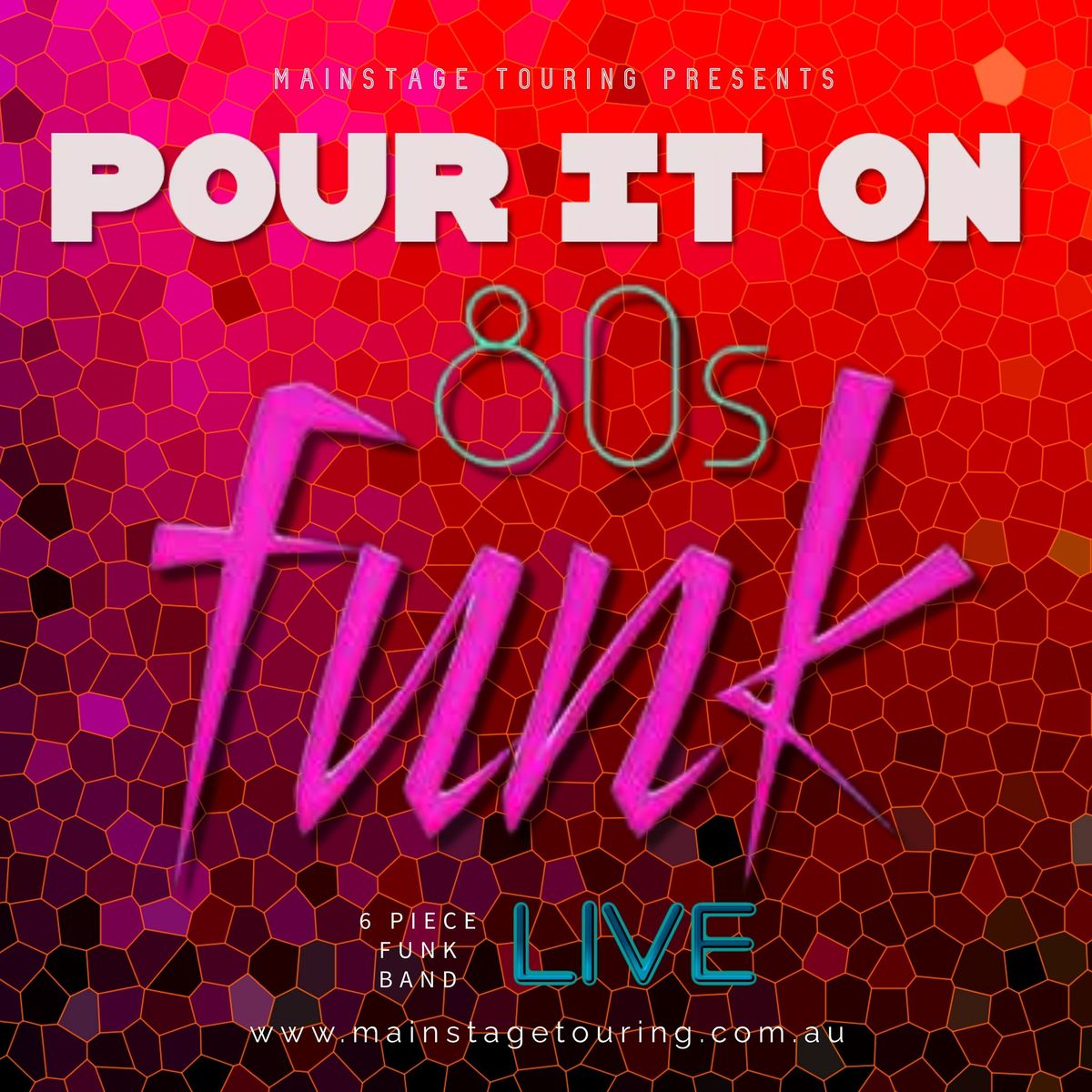 POUR IT ON: 80\u2019s Funk Party Live