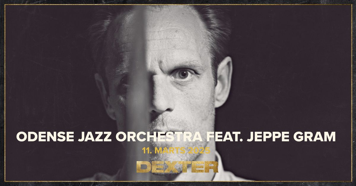 Odense Jazz Orchestra feat. Jeppe Gram - Dexter, Odense