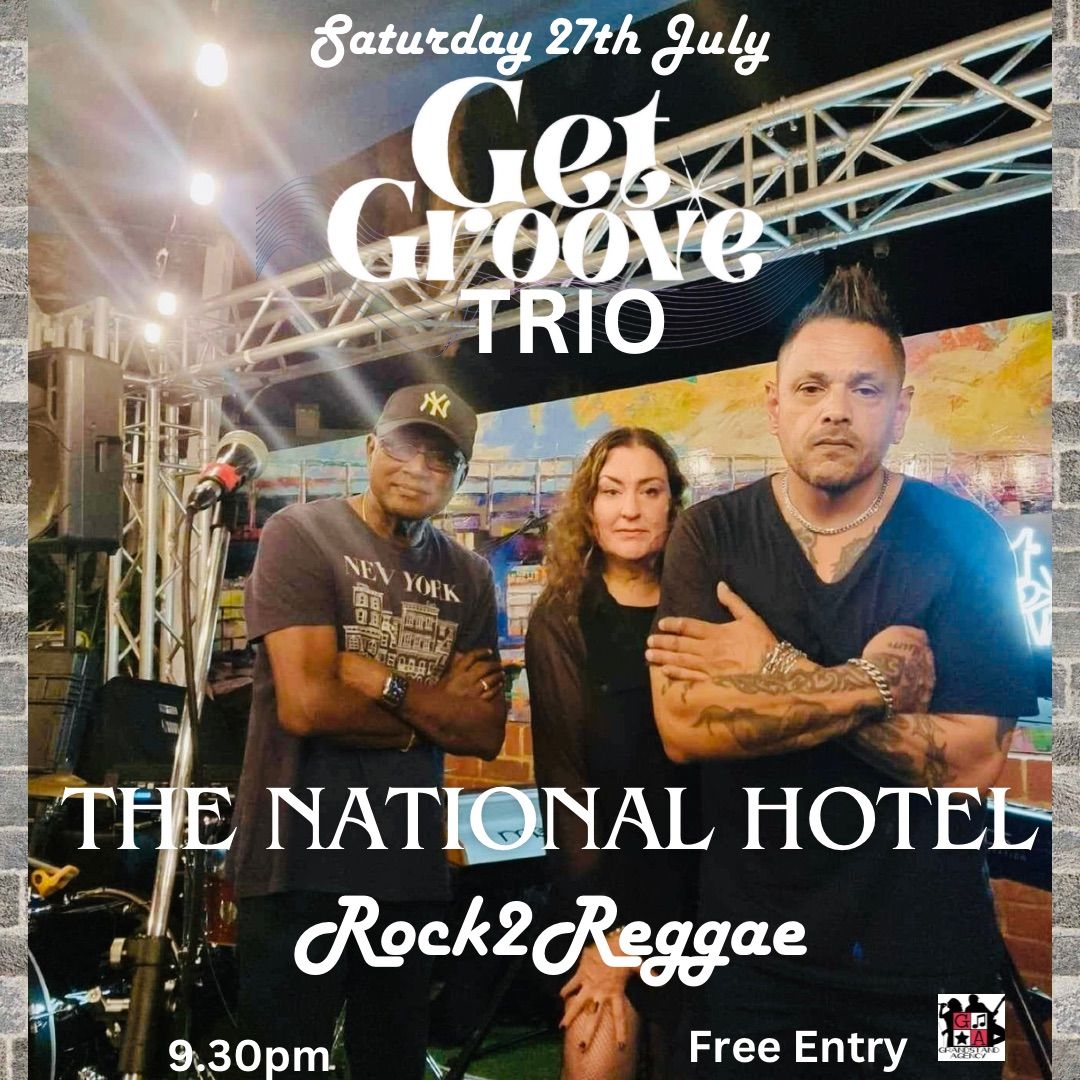 Get Groove Trio @The National Hot