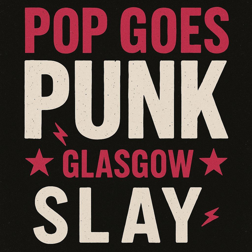Glasgow - Pop Goes Punk Night