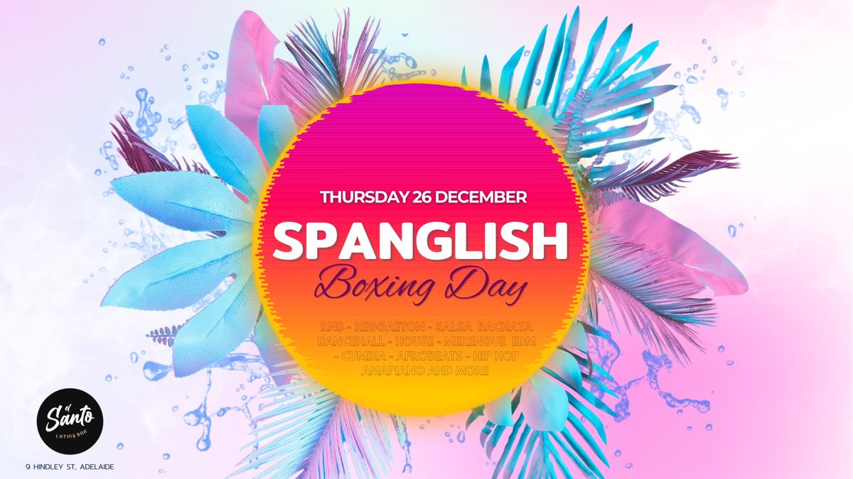 Spanglish Boxing Day Party