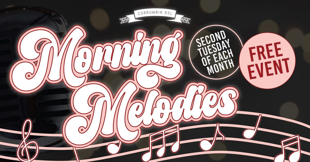 FREE Morning Melodies at Currumbin RSL