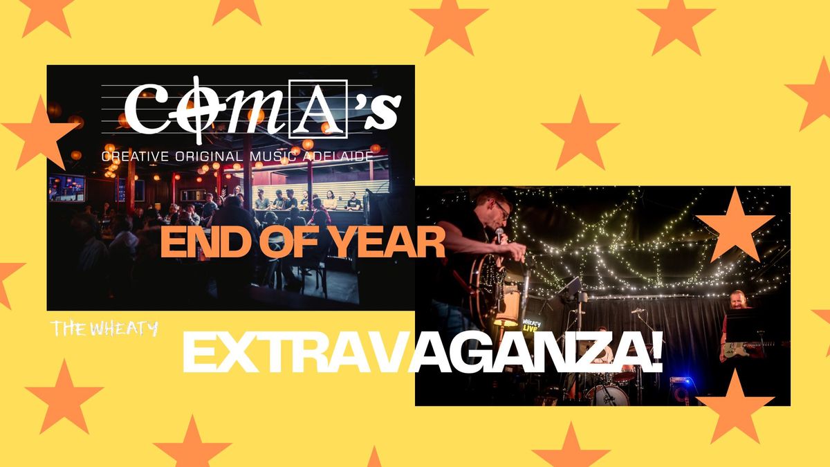 COMA's END OF YEAR EXTRAVAGANZA