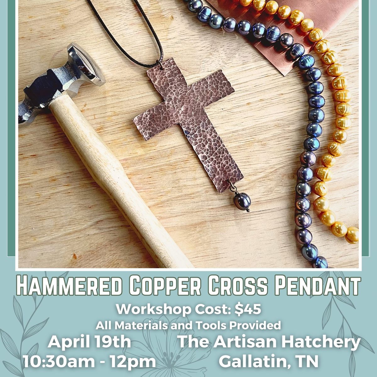 Jewelry Making: Hammered Copper & Pearl Cross Pendant at The Artisan Hatchery