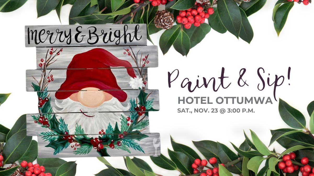 Paint & Sip at Hotel Ottumwa!