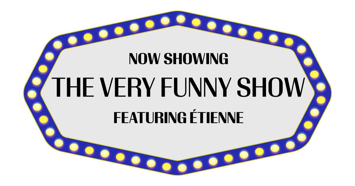 The Very Funny Show Featuring \u00c9tienne at Flat Top Park in West Richland