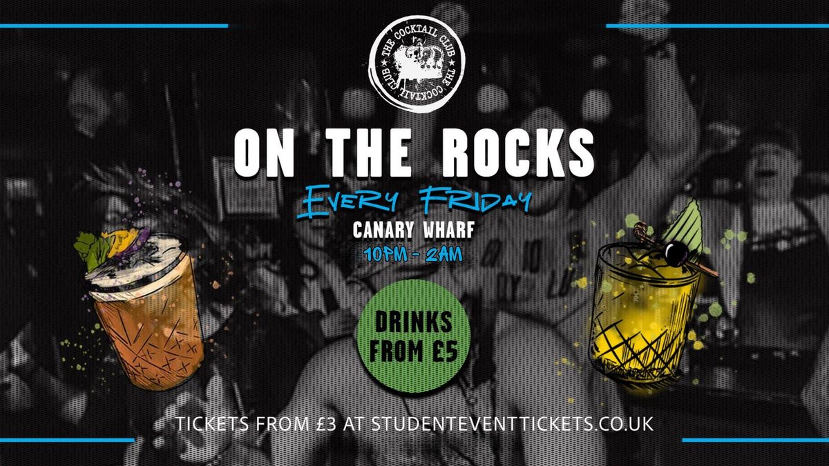 Student Discounted Cocktails @ COCKTAIL CLUB CANARY WHARF - FRIDAY 3RD OCTOBER