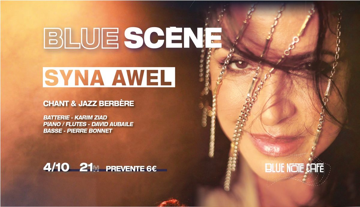 Blue Sc\u00e8ne pr\u00e9sente Syna Awel (Chant & Jazz Berb\u00e8re) - Nice