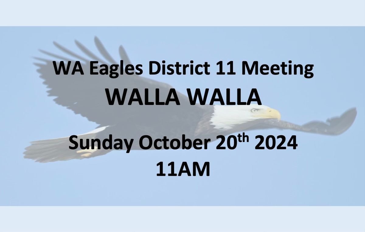 Walla Walla District 11 Meeting