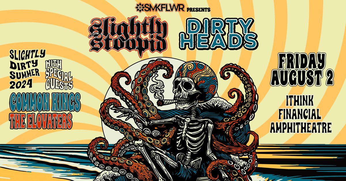 Slightly Stoopid + Dirty Heads in West Palm Beach, FL w\/ Common Kings & The Elovaters