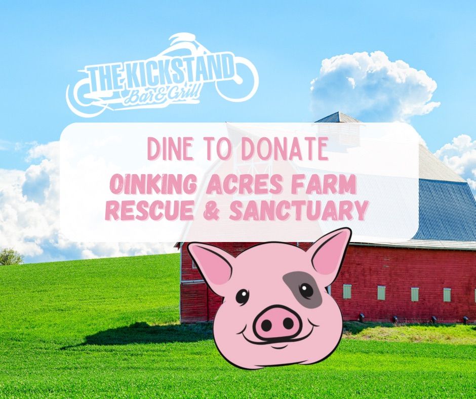 Dine to Donate: Oinking Acres Farm