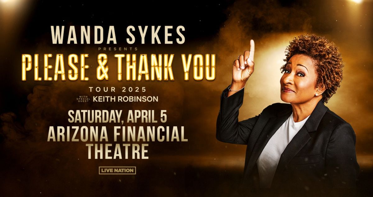 Wanda Sykes: Please & Thank You Tour with Special Guest Keith Robinson