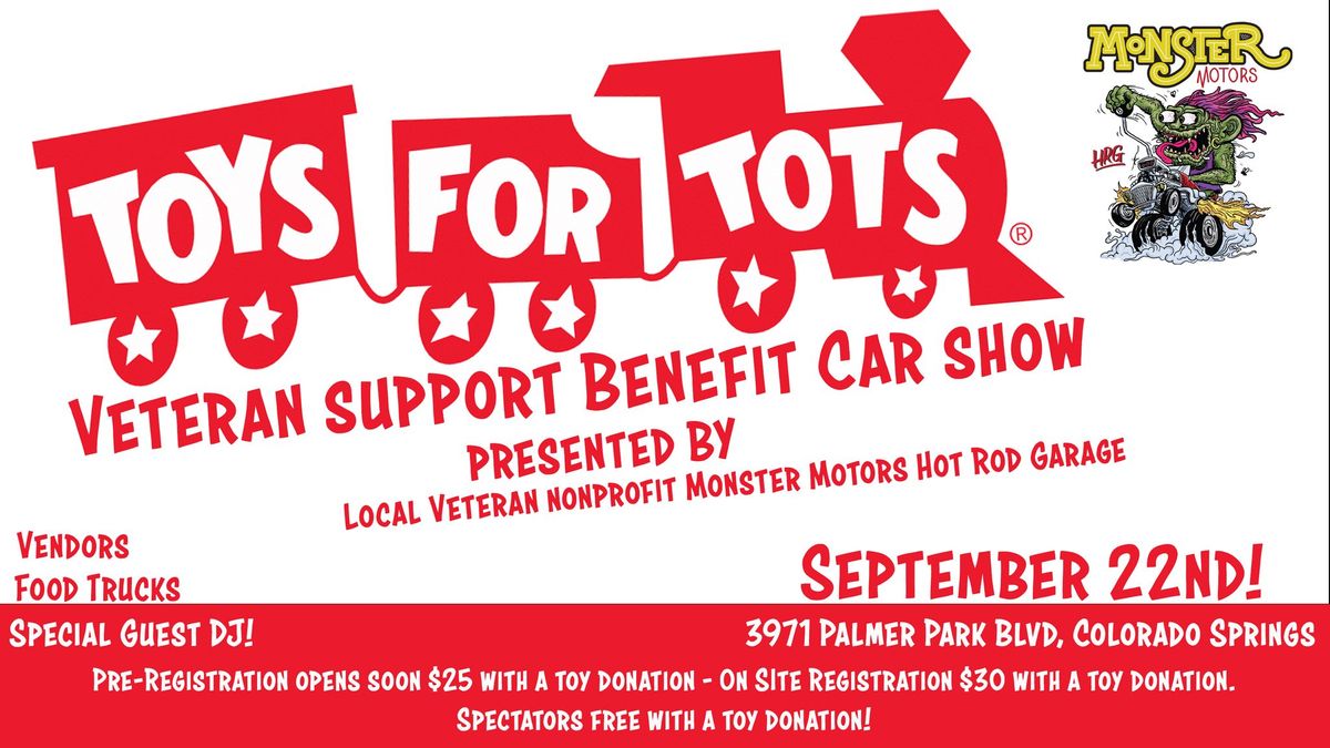 Toys For Tots Veteran Support Benefit Car Show Presented by Monster Motors Hot Rod Garage.