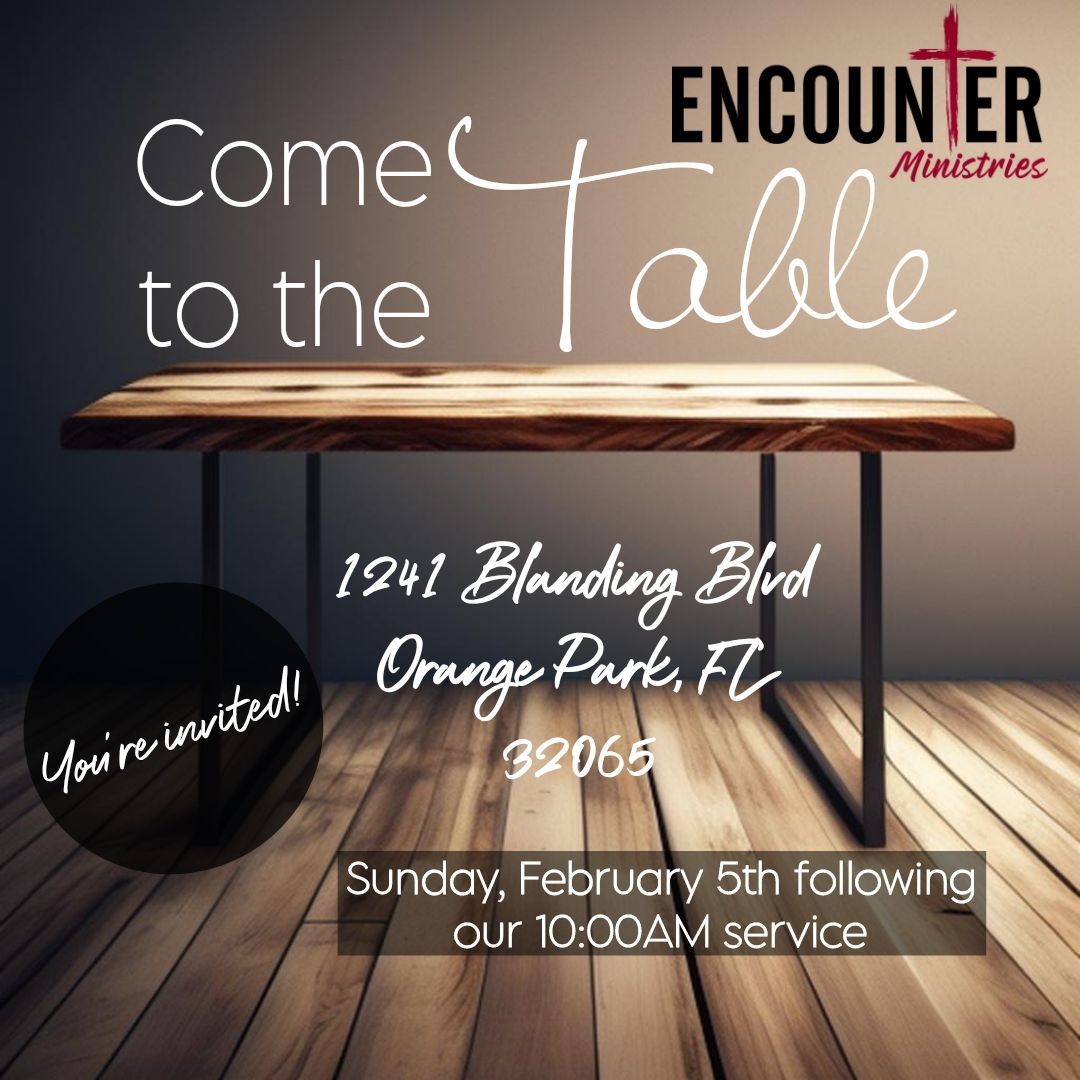 Encounter Ministries: Come to the Table!