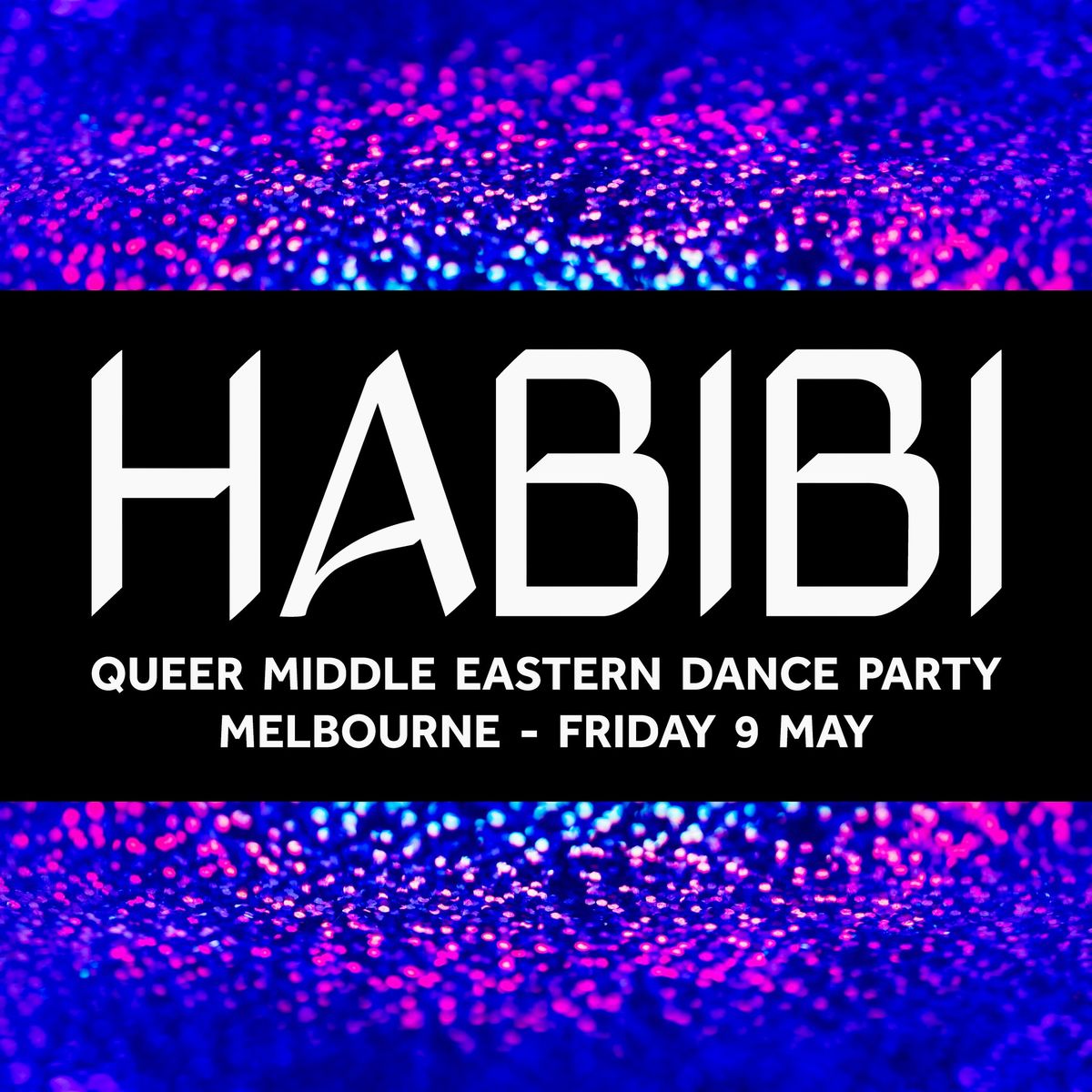 HABIBI Melbourne \ud83c\udff3\ufe0f\u200d\ud83c\udf08 Fri 9 May