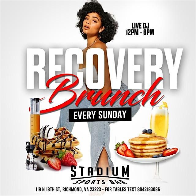 Recovery Brunch and Day Party ~ Sunday\u2019s at Stadium