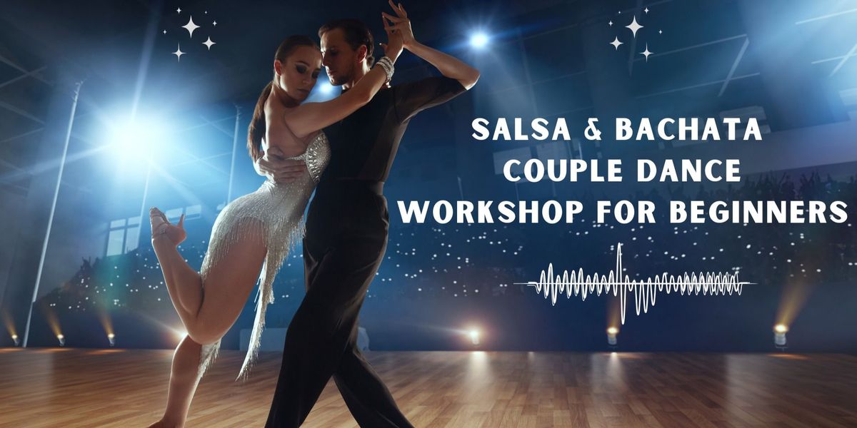 Salsa.Bachata couple Dance Workshop for Beginners