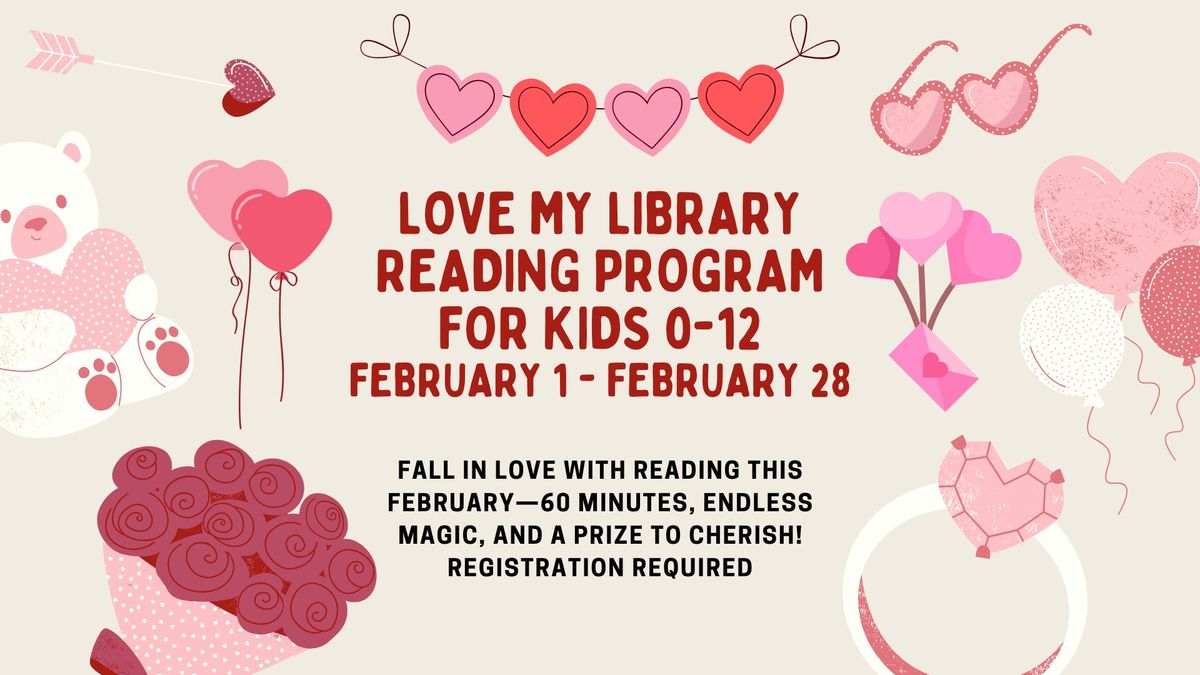 Love My Library Reading Program for Kids 0-12