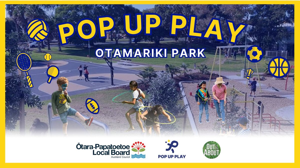 POP UP PLAY! Otamariki Park Sat 21 Dec