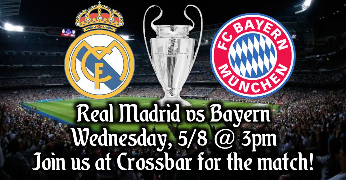 Champions League, Semi-final: Real Madrid vs Bayern