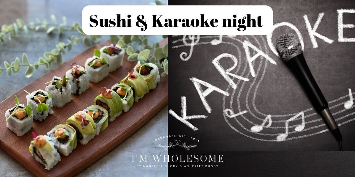 Asian Sushi making & Karaoke Night