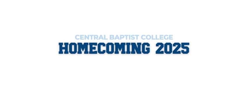 Central Baptist College Homecoming 2025