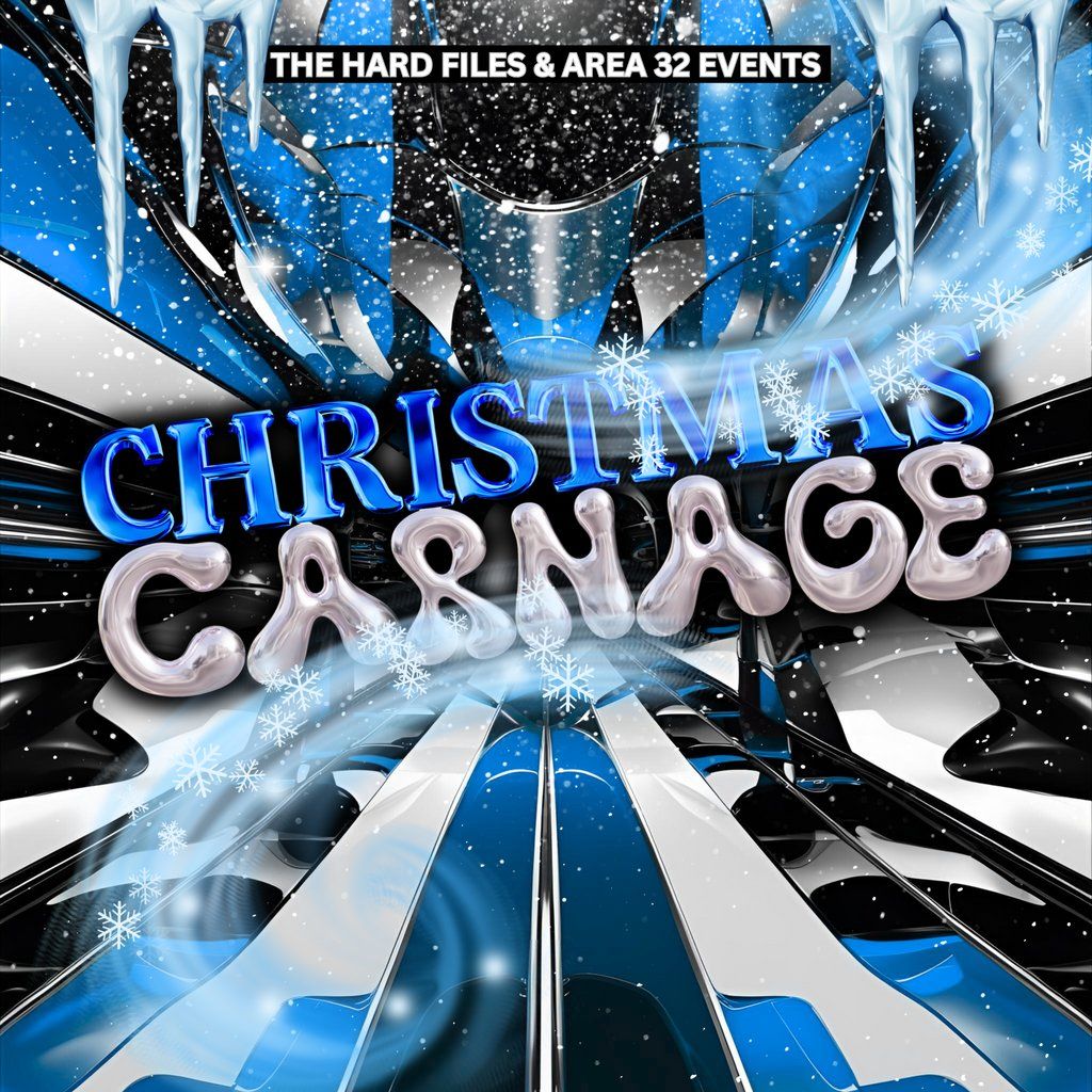 The Hard Files & Area 32 Events Present: CHRISTMAS CARNAGE