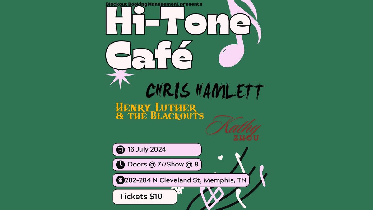 Chris Hamlett\/\/Henry Luther & The Blackouts\/\/Kathy Zhou @ Hi-Tone Cafe Memphis