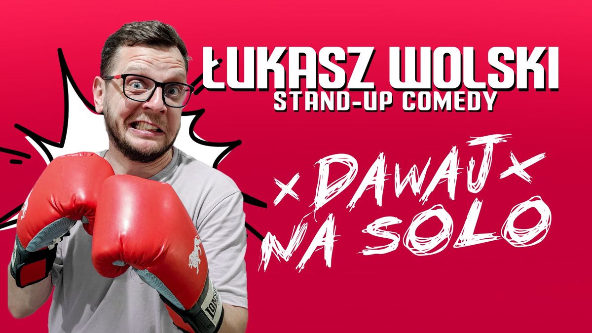 KRAK\u00d3W !!! \u0141ukasz Wolski w programie "Dawaj na solo" I Stand-up