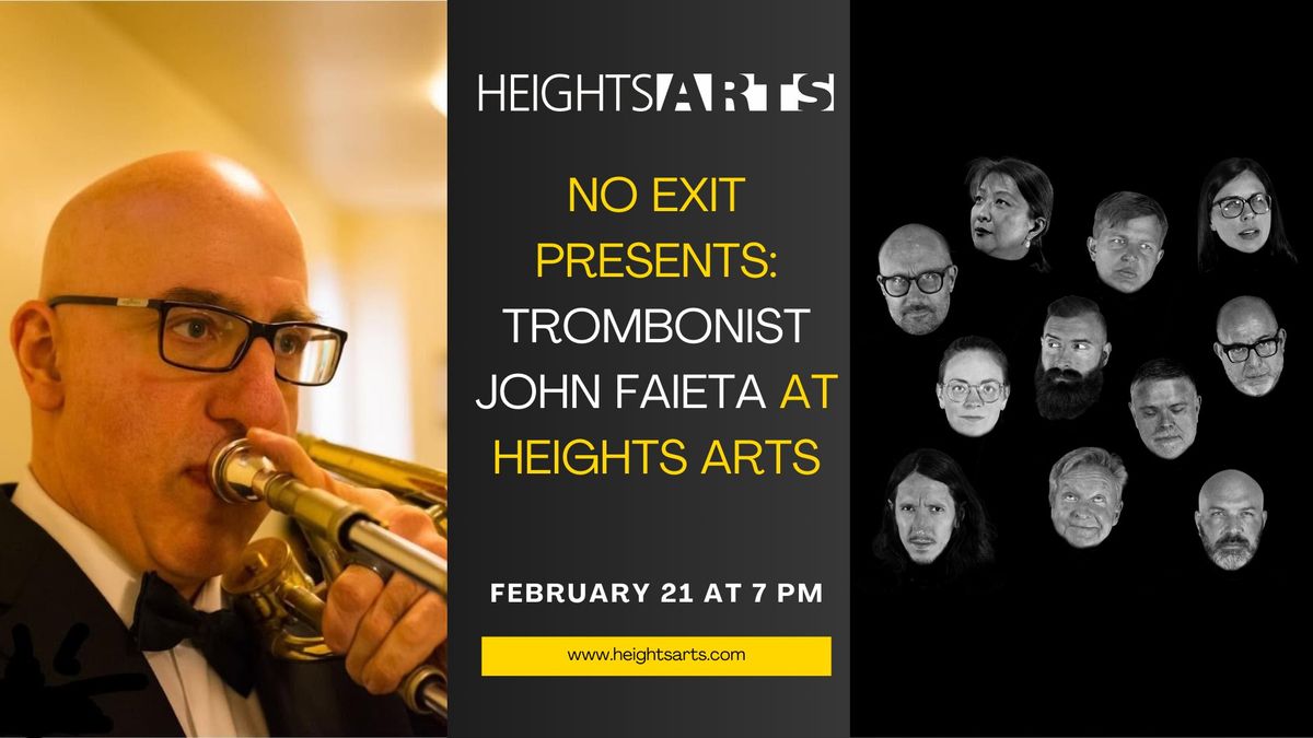 No Exit Presents: Trombonist John Faieta at Heights Arts