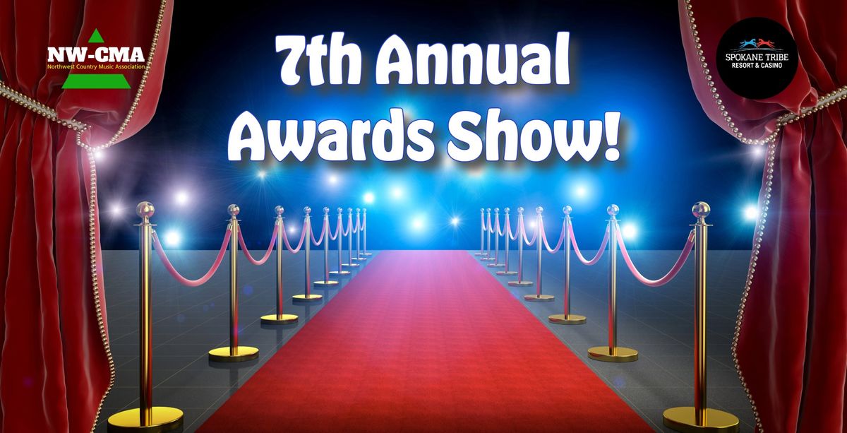 The 7th Annual NW-CMA Awards Show!