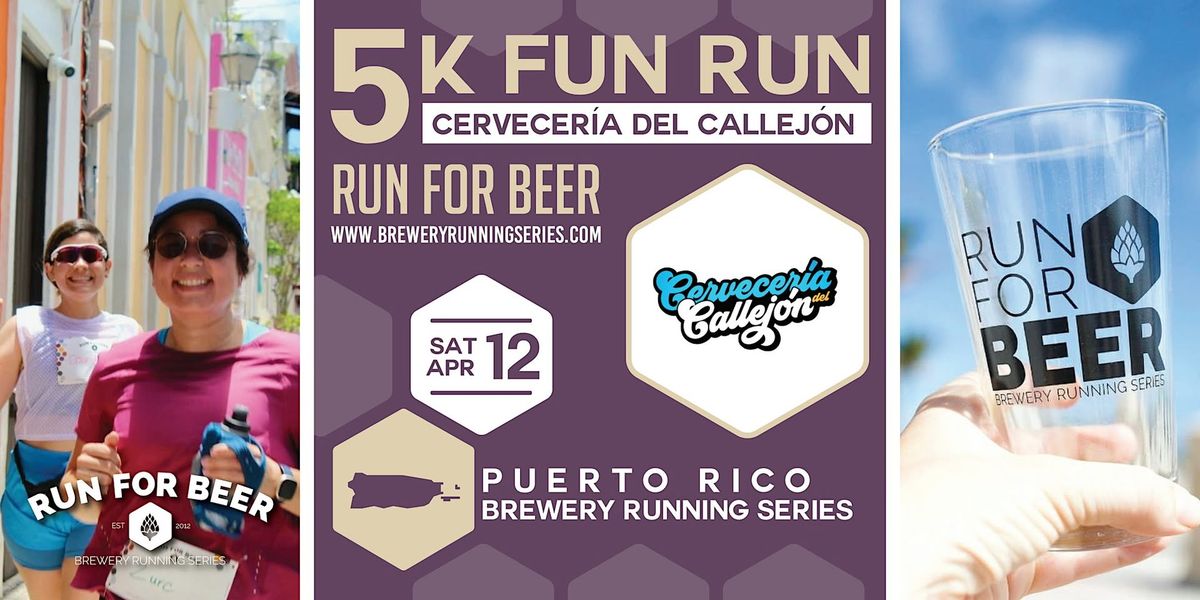 5k Beer Run x Cervecer\u00eda del Callej\u00f3n | 2025 PR Brewery Running Series