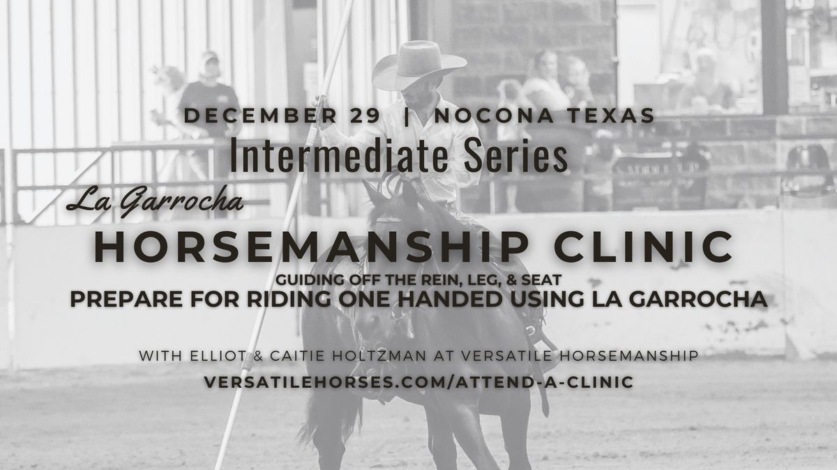 Intermediate Series- La Garrocha Horsemanship Clinic