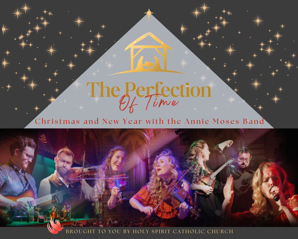 The Perfection of Time: Christmas and New Year with the Annie Moses Band