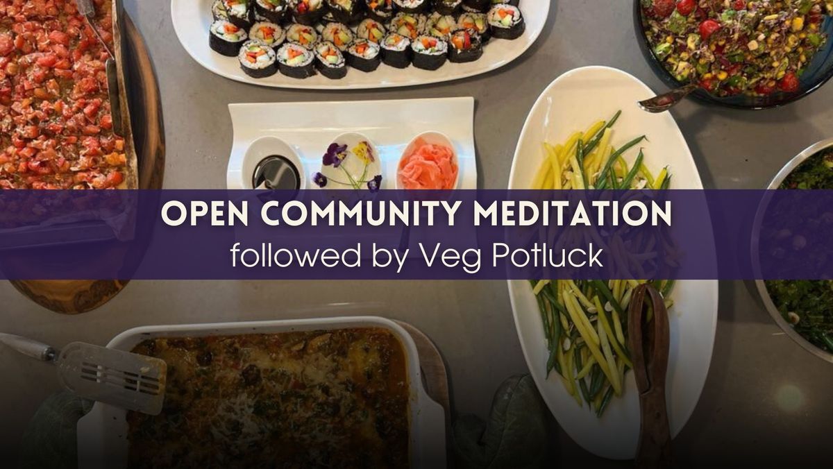 Open Community Meditation + Veg Potluck - Sept 22