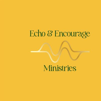 Echo & Encourage Ministries