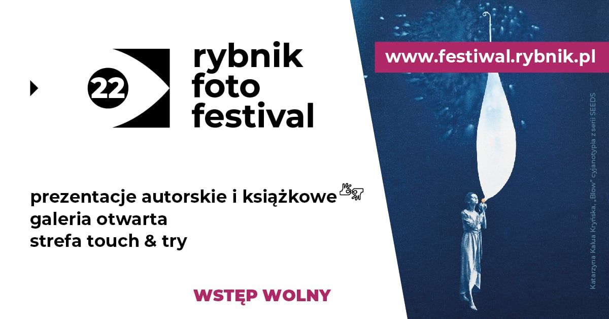 22. Rybnik Foto Festival | dzie\u0144 2. 