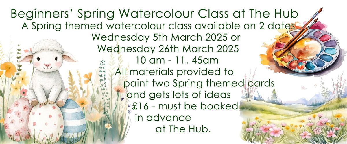 FULLY BOOKED - Beginners' Spring Watercolour Class