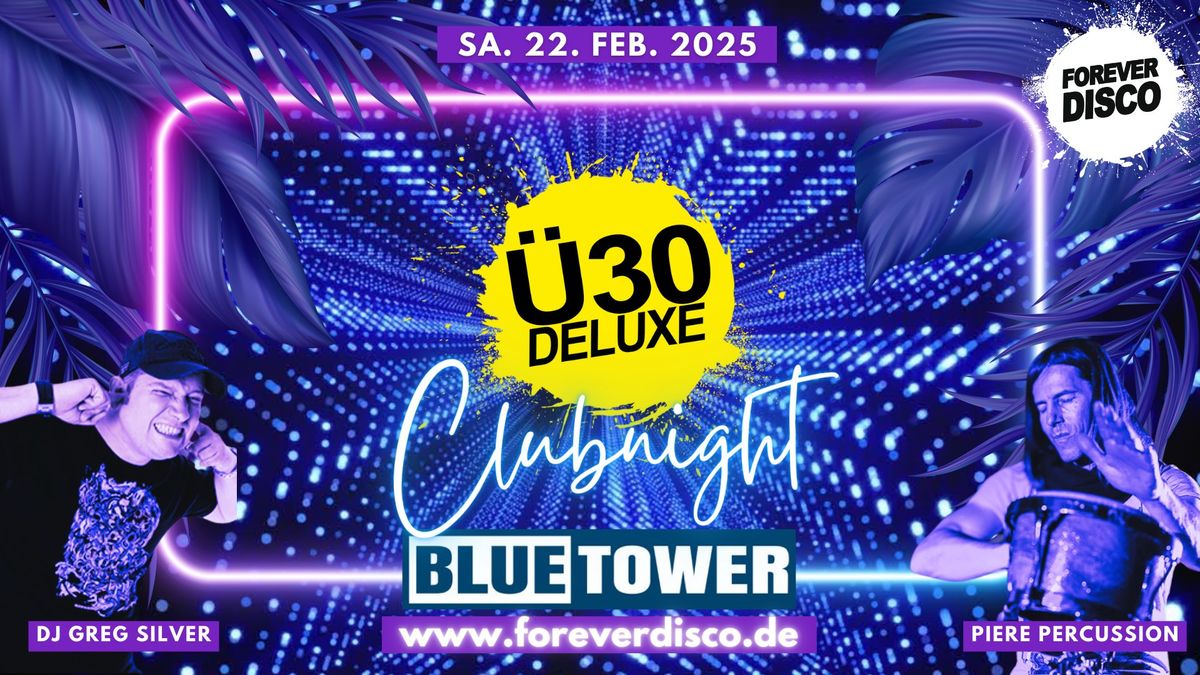 \u00dc30 DELUXE CLUBNIGHT @ BLUE TOWER MANNHEIM