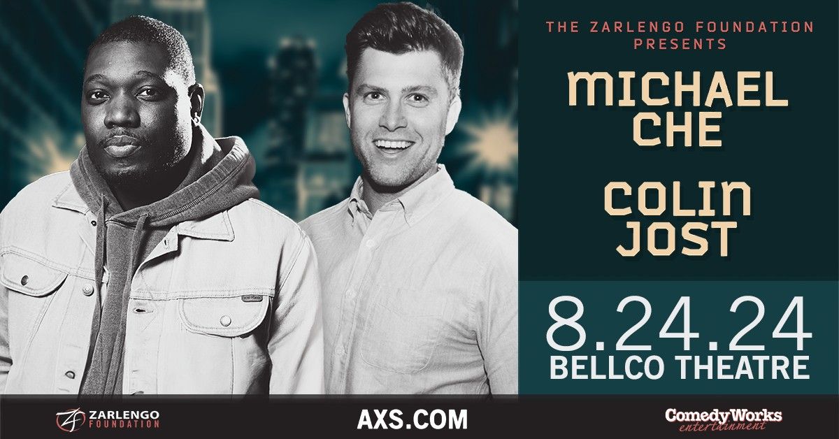 Michael Che & Colin Jost Presented by The Zarlengo Foundation