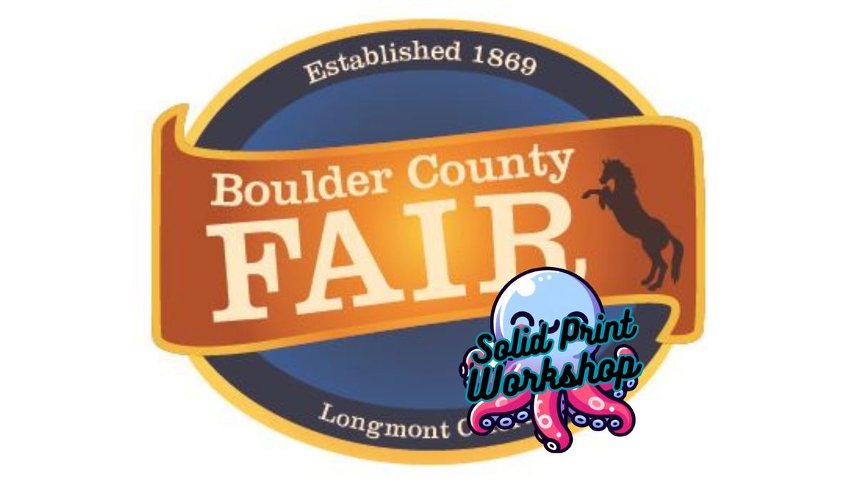 Solid Print Workshop @ The Boulder County Fair
