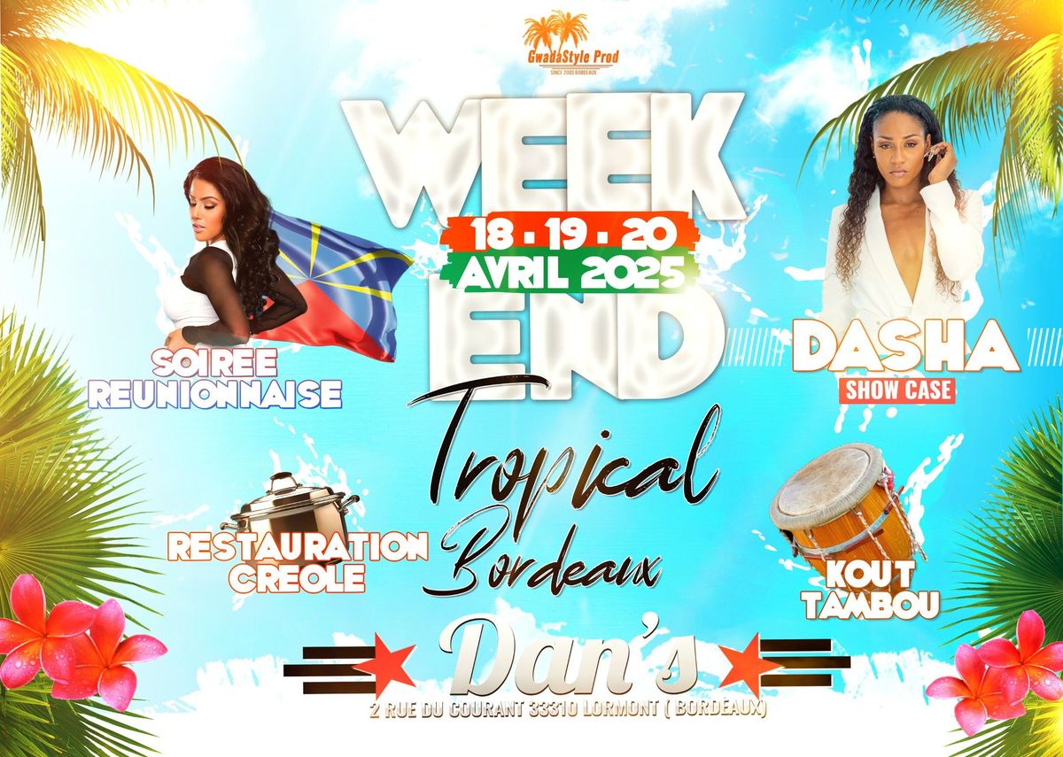 \u00b0\u2022\u2606 Week-end Tropical Bordeaux  ( p\u00e2ques)\u2606\u2022\u00b0