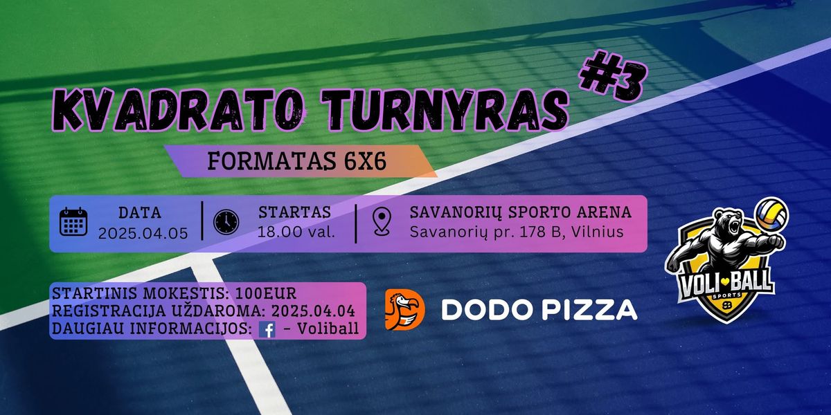 Naktinis 6X6 KVADRATO Turnyras #3 VoliBall