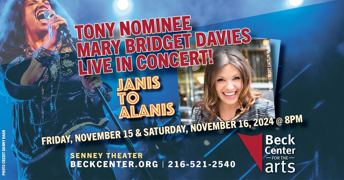 Tony Award Nominee \u00ae Mary Bridget Davies Live in Concert: Janis to Alanis