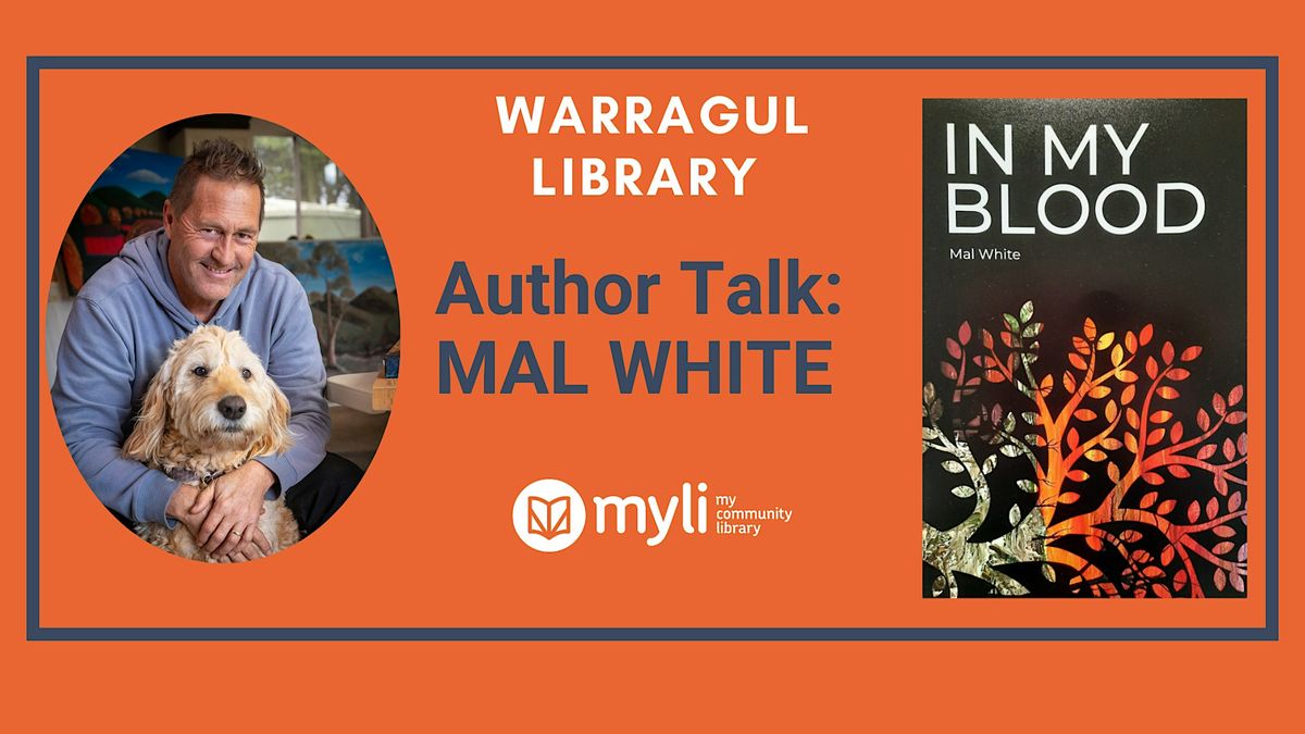 Mal White  Author Talk @ Warragul Library