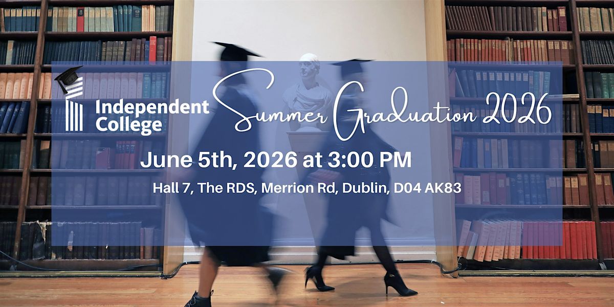 Independent College Summer Graduation 2026