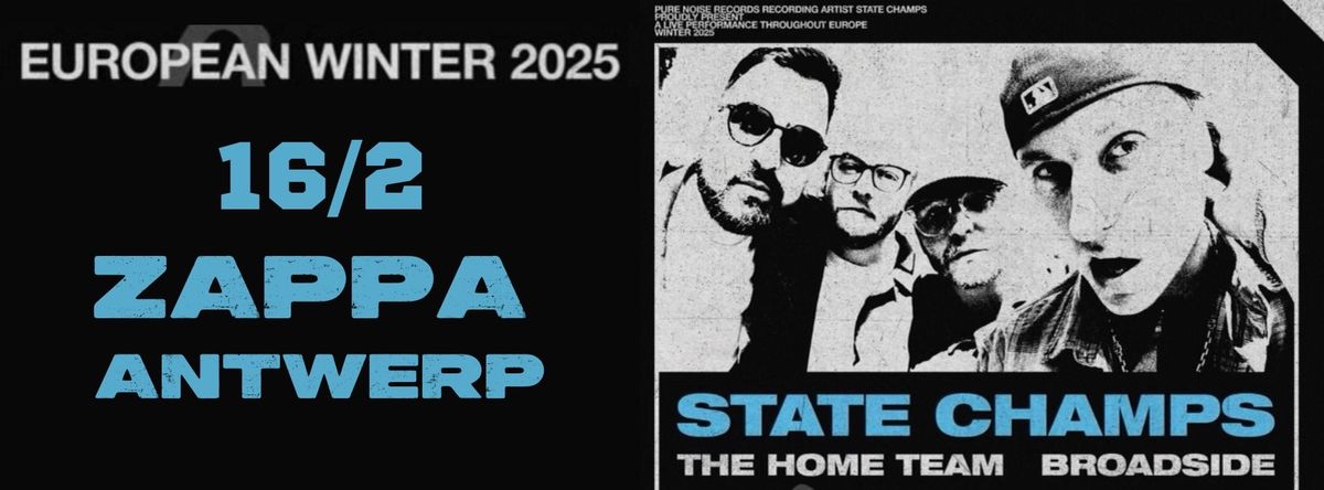 STATE CHAMPS \u2022 The Home Team \u2022 Broadside \/\/ ZAPPA Antwerp