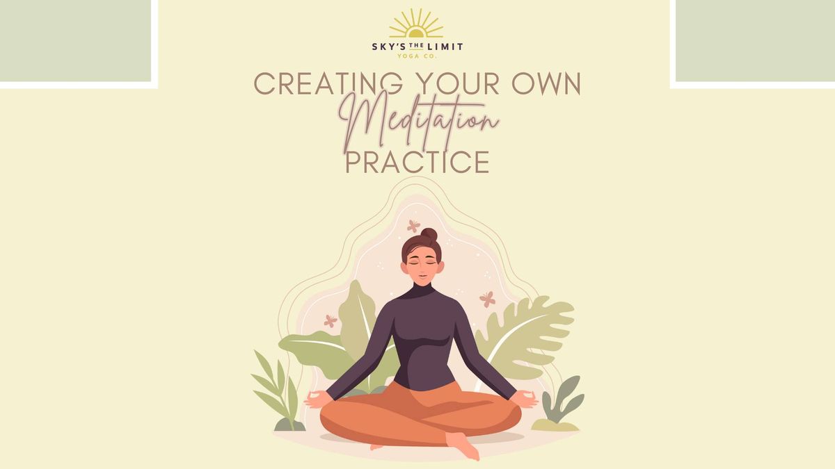 Creating Your Own Meditation Practice