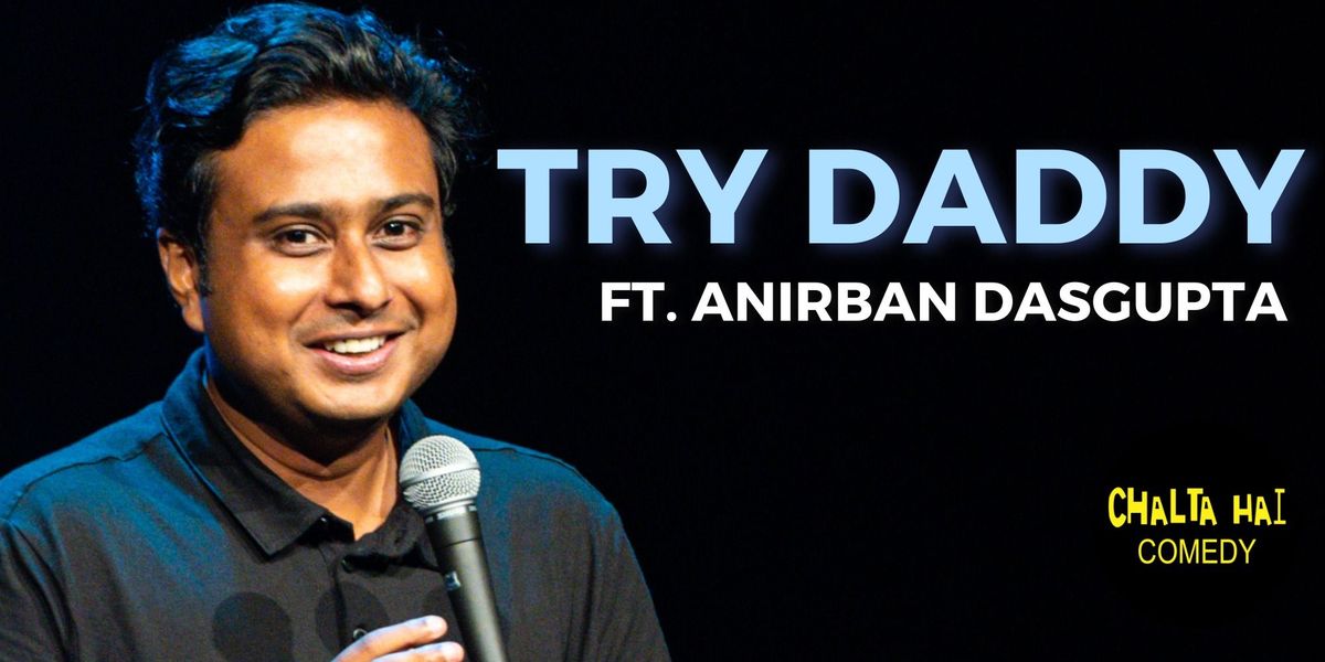 Try Daddy ft. Anirban Dasgupta