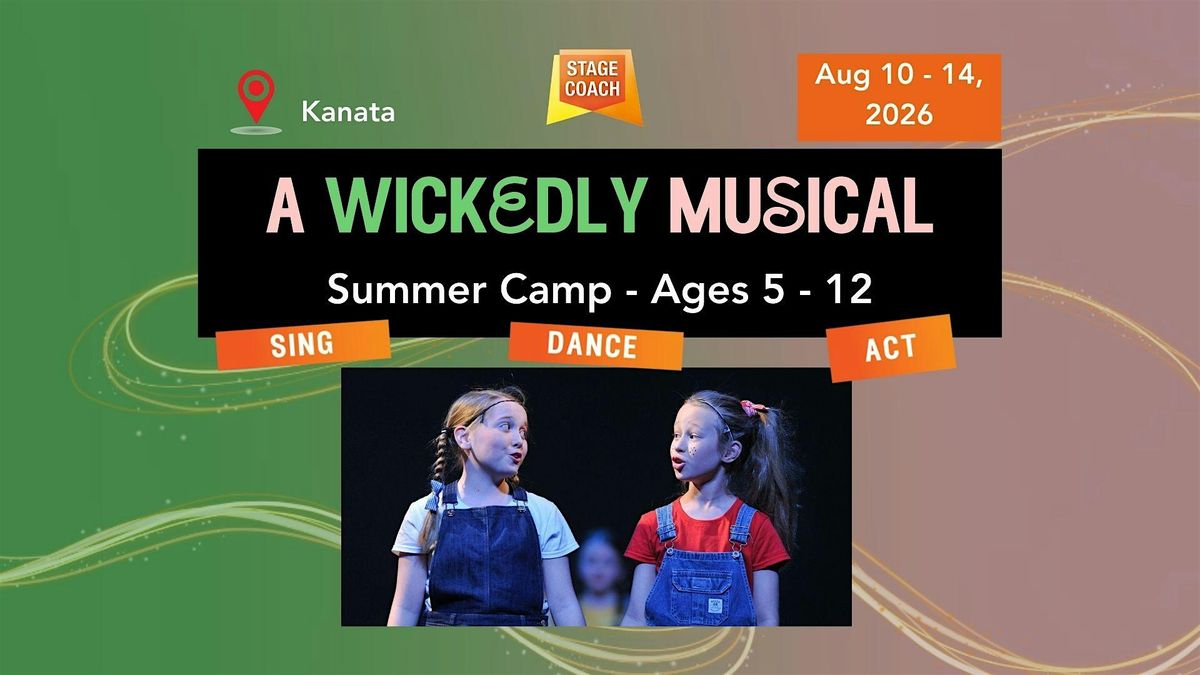 A Wickedly Musical Summer Camp (Ages 5\u201312) | Kanata
